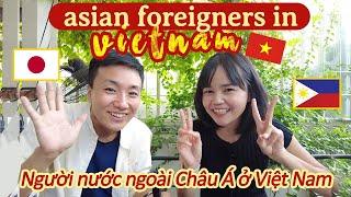 Asian Foreigners in Vietnam   with @TraitimchangtraiNhat-KiKiJp