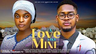 A LOVE LIKE MINE - CLINTON JOSHUA, MIWA OLORUNFEMI, GLORIA LEMMY latest 2025 nigerian movies