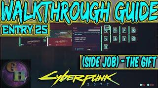 CYBERPUNK 2077 WALKTHROUGH GUIDE - THE GIFT (SIDE JOB)