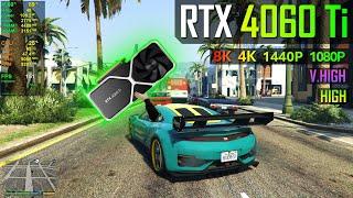 RTX 4060 Ti - GTA 5 - 1080p, 1440p, 4K and 8K !!