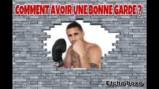 CONNAITRE les BASES d'une bonne GARDE en BOXE !!!