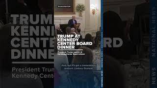 Trump speaks at Kennedy Center Board dinner