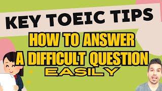 MASTER THE TOEIC TEST! KEY TIPS TO ANSWER A DIFFICULT TYPE OF QUESTION. #toeic #passtoeic #toeictips