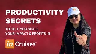 Productivity Secret | Scale Your Impact & Profits With inCruises