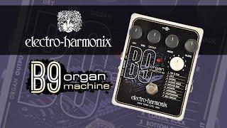 Electro-Harmonix B9 Organ Machine Demo