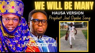 Prophet Joel Ogebe HAUSA VERSION "WE WILL BE MANY SONGS