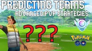 HOW TO PREDICT YOUR OPPONENT'S TEAM! | Advanced PvP Strategies Pokemon Go Battle League