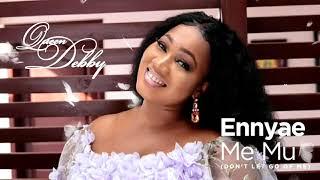 Queen Debby - Ennyae Me Mu (Lyric Video)