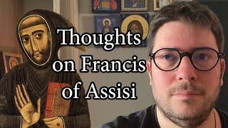 Thoughts on Francis of Assisi