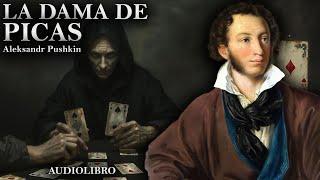 La Dama de Picas - Aleksandr Pushkin (Audiolibro Completo en Español)