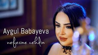 Aygul Babayeva - Nefesime cekdim (Official Music Video)