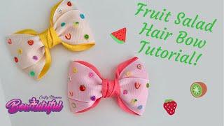 Fruit Salad hair bow tutorial. How to make hair bows. Laço de fita.