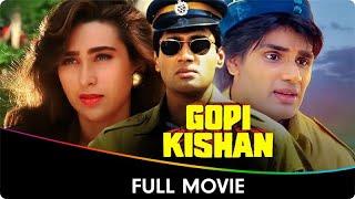 Gopi Kishan - Hindi Full Movie - Sunil Shetty, Shilpa Shirodkar, Karishma Kapoor