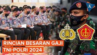 Resmi Naik, Ini Rincian Besaran Gaji TNI-Polri 2024