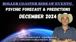 December 2024 Psychic Forecast & Predictions ️ Roller Coaster Ride Of Events!