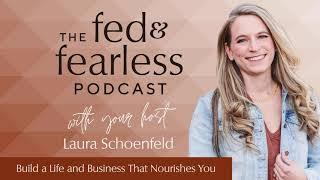 Welcome To The Fed And Fearless Podcast with Laura Schoenfeld, RD