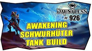 DAUNTLESS AWAKENING #926 SCHWURHÜTER TANK BUILD  LOHNT SICH DIE WAFFE  Waffe im Shop Token Tipps