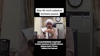 Doa 10 minit sebelum berbuka puasa - Ustaz Don Daniyal