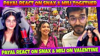 Payal React On Snax & Mili Together On Valentine  | kaash Single | Payal Trolling Snax & Mili