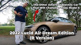 2022 Lucid Air Dream Edition (R Version) | The New American Electric Car Company