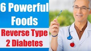 6 Powerful Foods That Reverse Type 2 Diabetes | Manage Blood Sugar Naturally | Pure Holistic Harmony