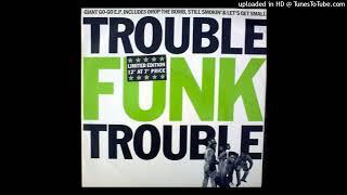 A1 Trouble Funk – Trouble