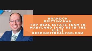 Brandon Brittingham - Top Real Estate Team In Maryland (and #5 in the U.S.!)