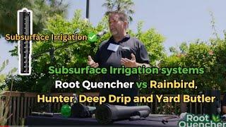 A comparison of Root Quencher to other devices on the market for Subsurface Irrigation