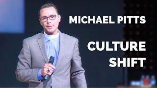 Bishop Michael Pitts - Culture Shift