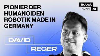 Pionier der humanoiden Robotik made in Germany | David Reger