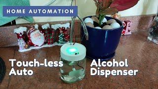 Touch-less Auto Alcohol Dispenser WITHOUT Arduino and NO Coding