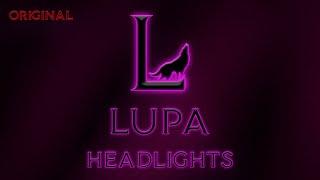 LUPA - Headlights