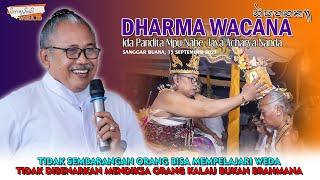 Tidak Sembarangan Orang bisa mempelajari Weda. Dharma Wacana Ida Pandita Mpu Nabe Jaya Acharya Nanda