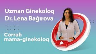 Uzman Ginekoloq Dr. Lena Bağırova