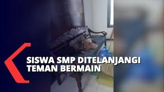 Siswa SMP Ditelanjangi Teman Bermain