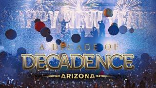 A Decade of Decadence Arizona | 10 Year Anniversary Documentary