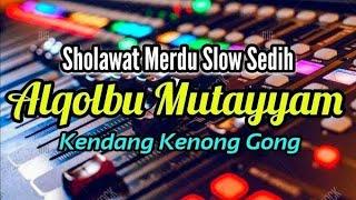 SHOLAWAT MIX DUT TERBARU || ALQOLBU MUTAYYAM