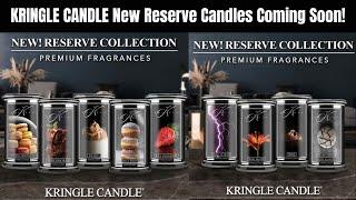 KRINGLE CANDLE New Reserve Candles Coming Soon!