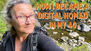 How I became a Digital Nomad in my 40s + 3 Things you should know before making your decision