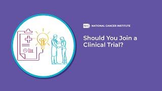 Should You Join a Clinical Trial?