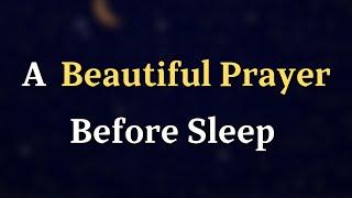 Dear Lord, I am truly grateful for Your presence in my life - A Beautiful Prayer Before Sleep