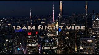 [PLAYLIST] 12 AM NIGHT VIBE | 25 MIN OF KRNB