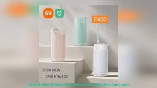 2024 NEW XIAOMI MIJIA Electric Oral Irrigator F400 Portable Water Flosser