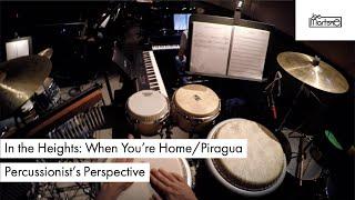 When You're Home/Piragua - In the Heights: Percussionist's Perspective