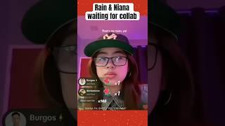 RAIN&NIANA WAITING FOR COLLAB! #raincelmar #nianaguerero #duet