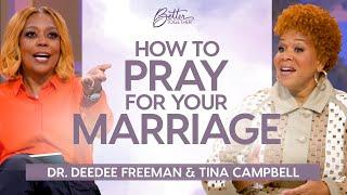 Dr. DeeDee Freeman & Tina Campbell: How To Pray for Your Marriage | Better Together on TBN