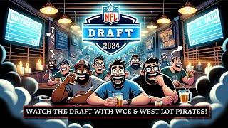 2024 NFL Draft Livestream with West Lot Pirates & WCE!