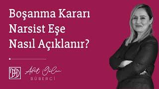 Boşanma Kararı Narsist Eşe Nasıl Açıklanır?