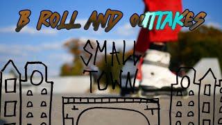 Small Town B Roll and Outtakes | Aggressive Inline Section