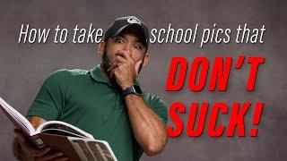 How To Take School Pics That Don't Suck